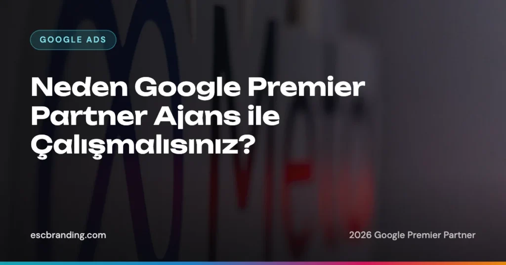 Neden Google Premier Partner Ajans ile Çalışmalısınız? 3 Neden Google Premier Partner Ajans ile Çalışmalısınız?